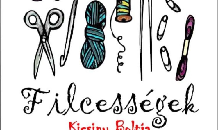Filcességek kicsiny boltja-Bagics Judit